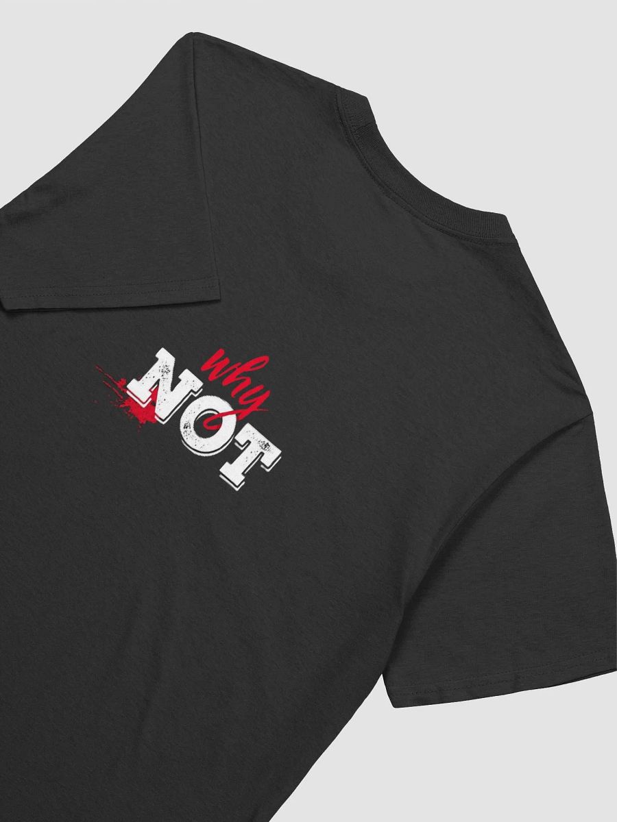 Edgy 'Why NOT?' Graphic Tee product image (4)