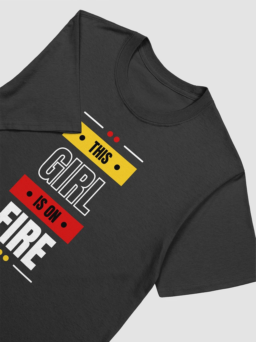 This Girl Is On Fire Women's T-Shirt V26 product image (2)