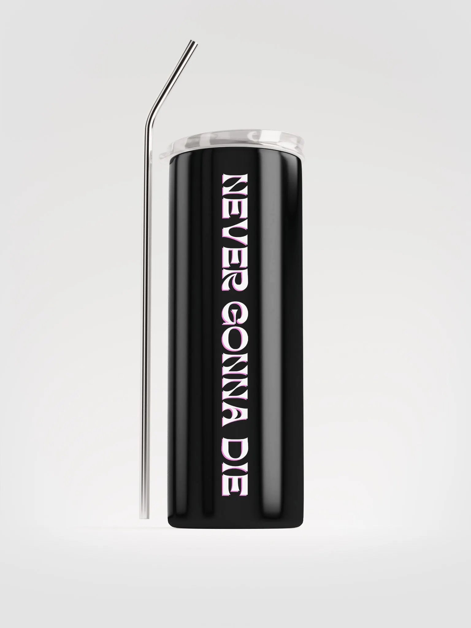 Never Gonna Die Tumbler product image (1)