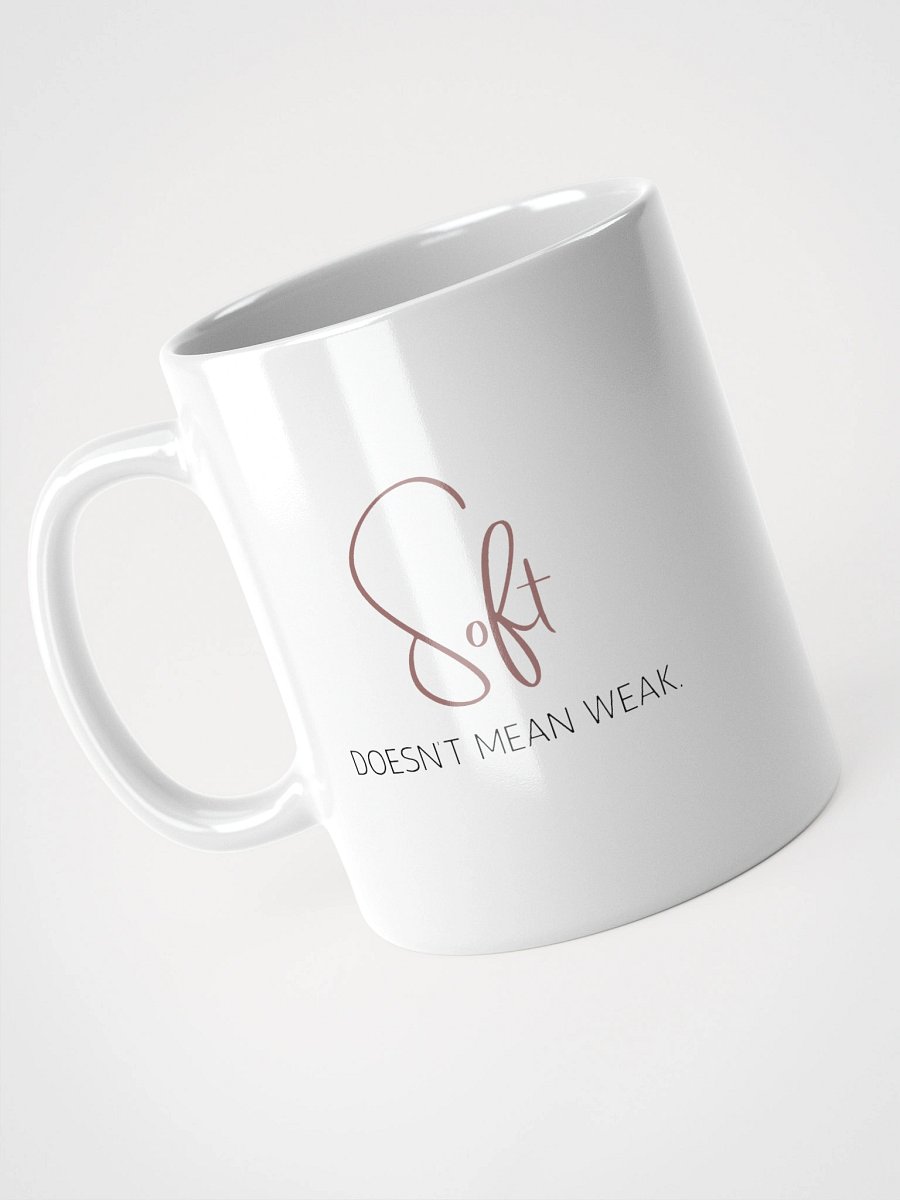 Truthbomb: Soft Doesn’t Mean Weak • Ceramic Mug product image (3)