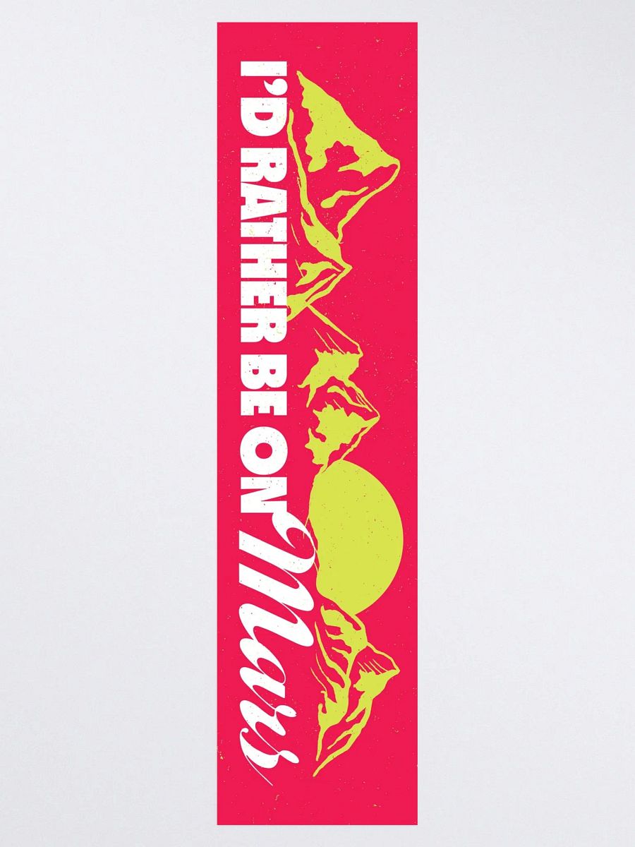 Rather Be On Mars Kiss Cut Bumper Sticker product image (3)