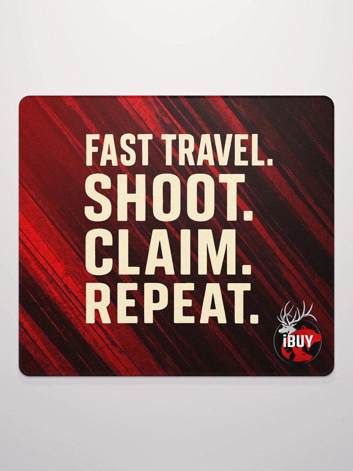 Fast Travel, Shoot, Claim, Repeat Mouse Pad product image (2)