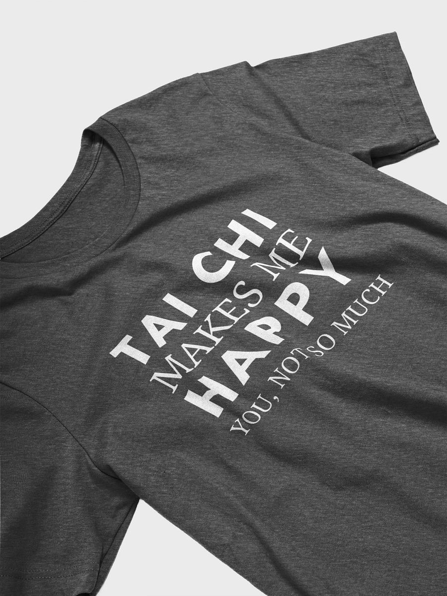 Tai Chi Makes Me Happy - Unisex T-shirt Bella Canvas 3001 product image (12)