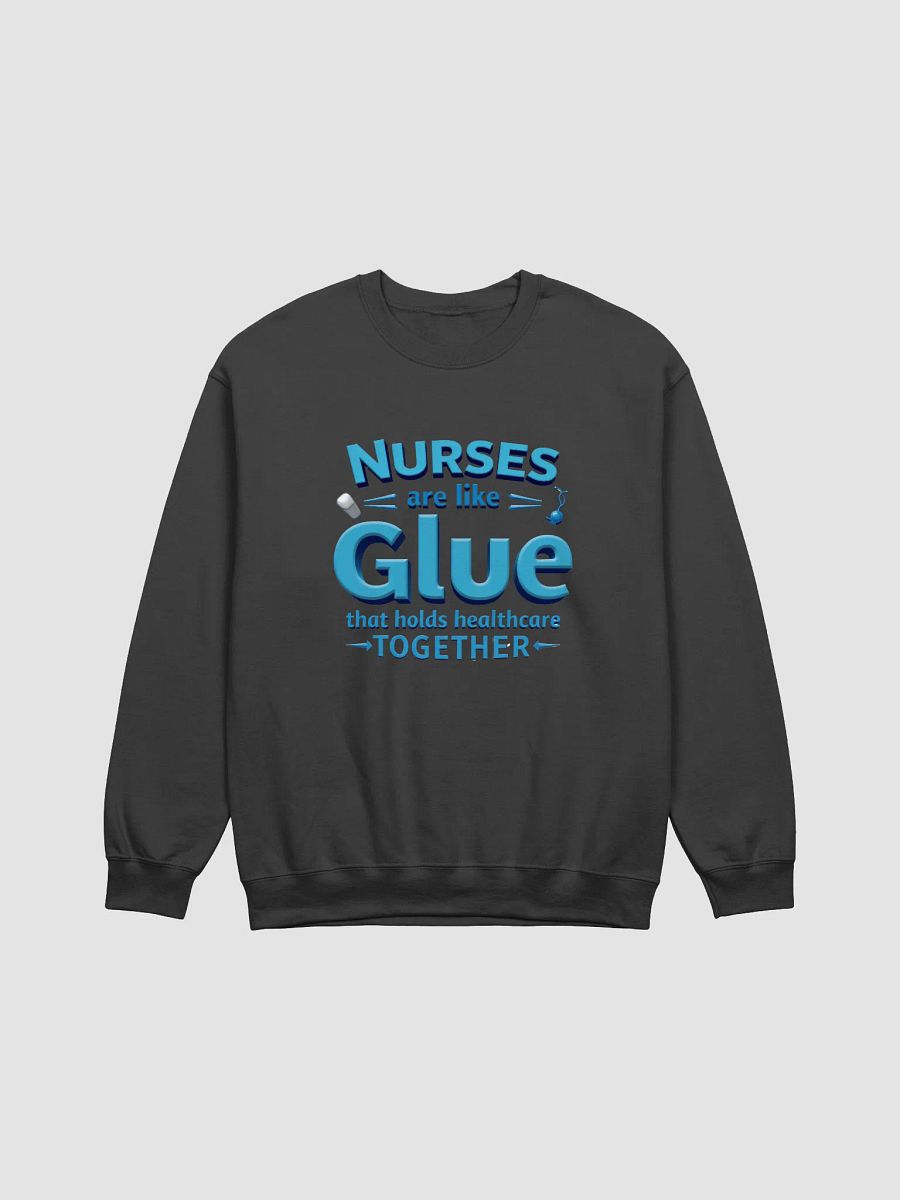 Nurse Appreciation Glue Crewneck Sweatshirt product image (5)