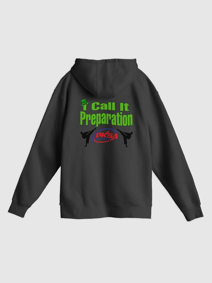You call it luck. I call it preparation hoodie product image (2)