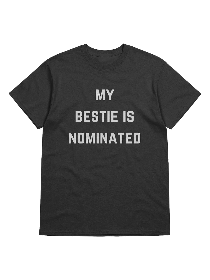 My Bestie is Nominated Tee product image (1)
