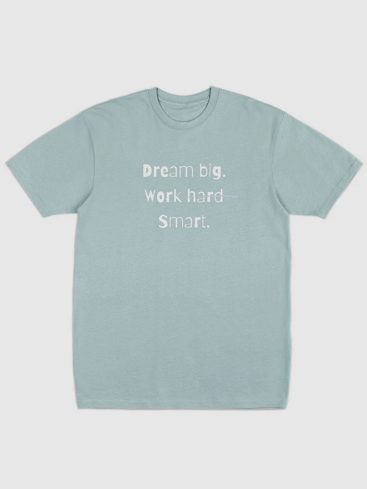 Dream Big, Work Hard, Smart - Premium Heavyweight Tee product image (5)