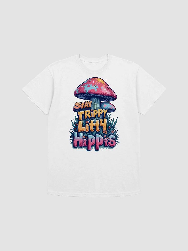 Stay Trippy Little Hippies T-Shirt product image (1)