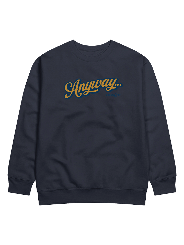 Anyway... Sweatshirt (orange on blue solid) product image (2)