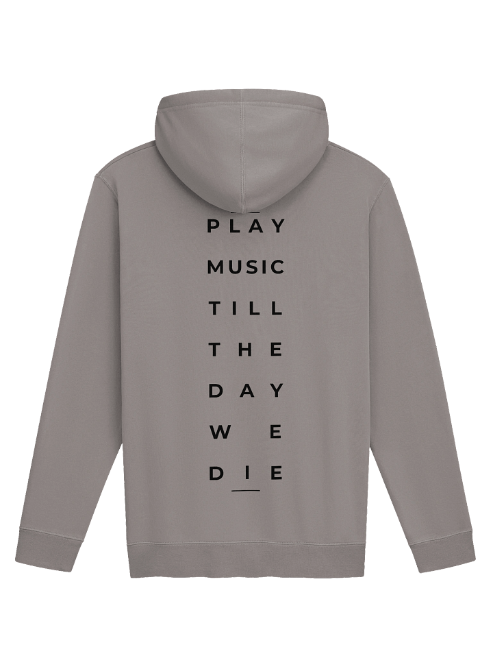 “Play Music Until the Day We Die” Independent Trading Co. Pigment Dyed Hoodie product image (2)
