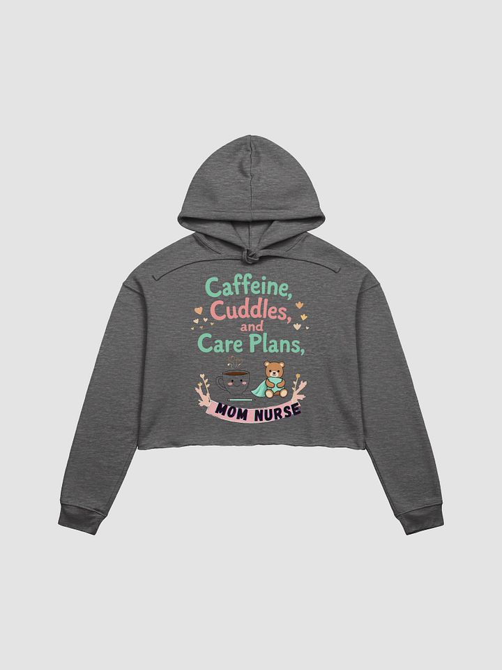 Mom Nurse Caffeine Crop Hoodie product image (4)