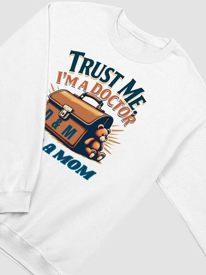 Doctor & Mom Trust Crewneck Sweatshirt product image (13)