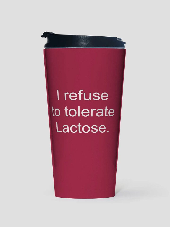 I refuse to tolerate lactose travel mug product image (1)