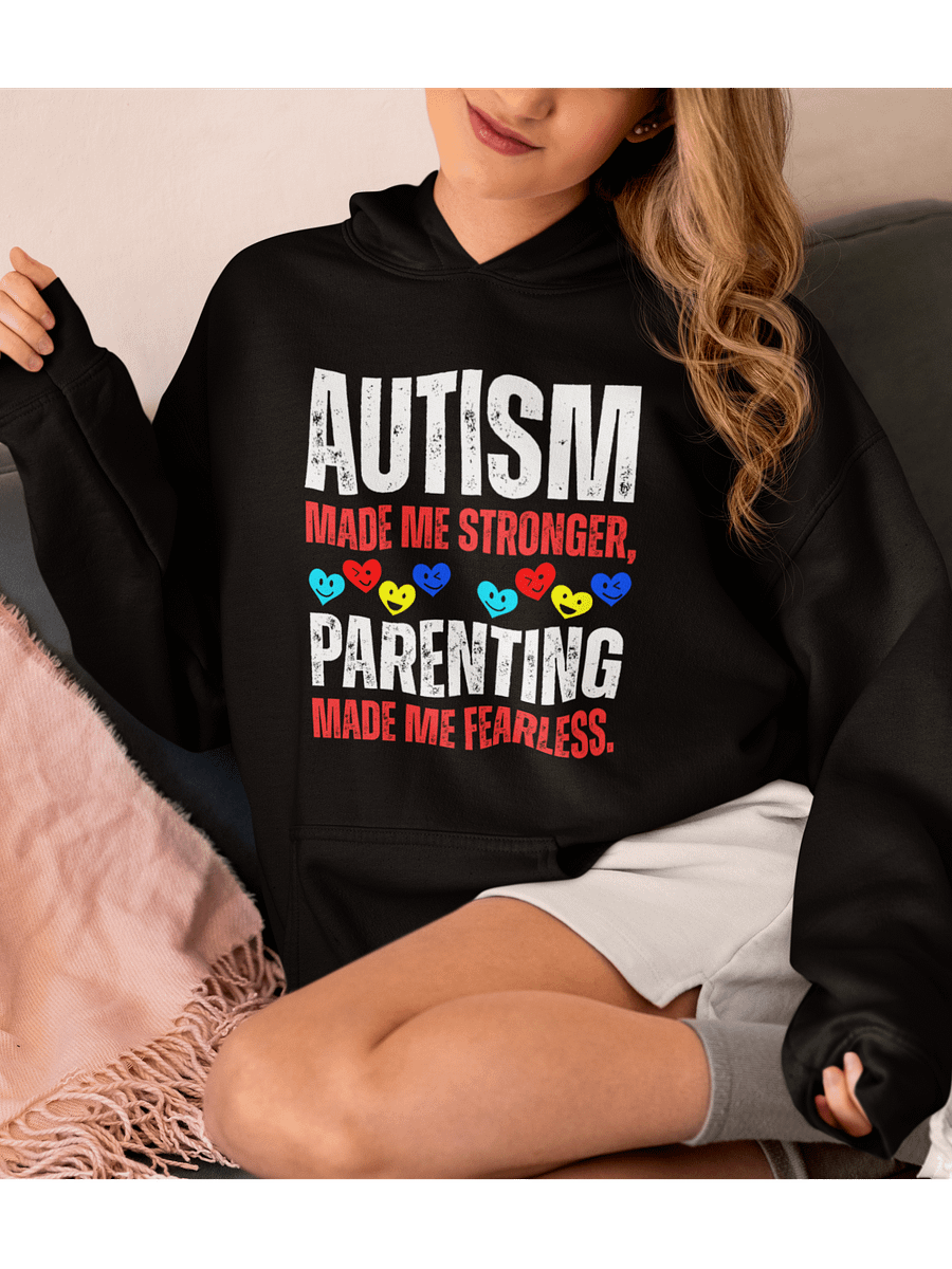 Autism Made Me Stronger. Parenting Made Me Fearless Gildan Hoodie product image (1)