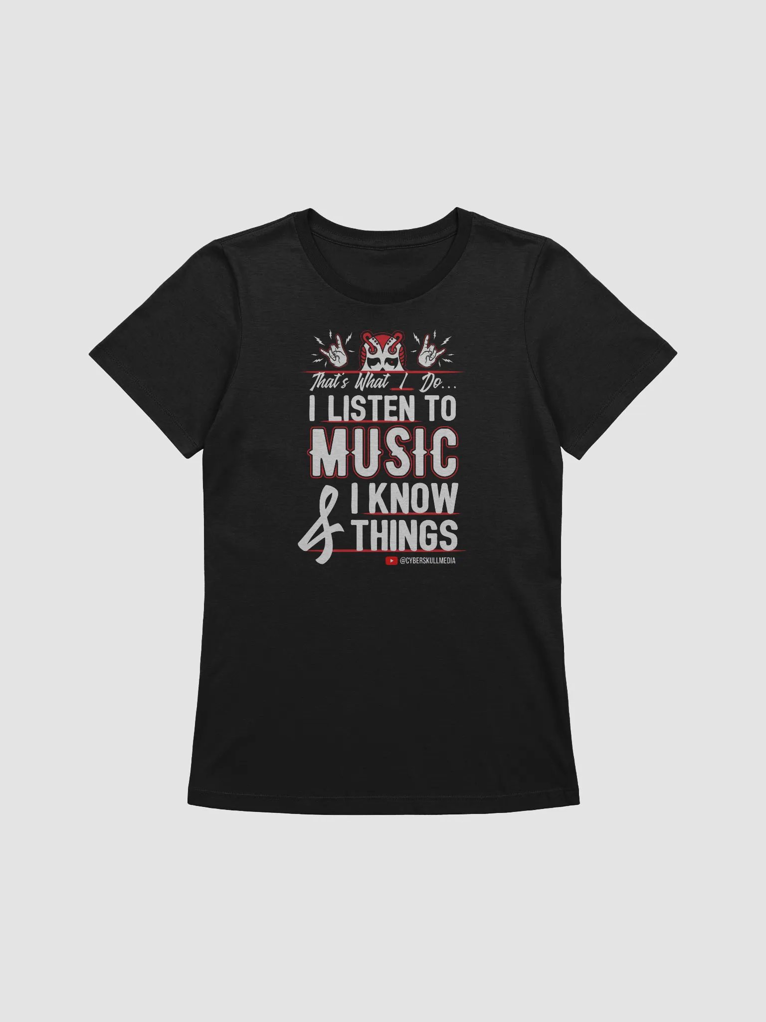 I Listen to Music & I Know Things (Women's Fit) product image (3)