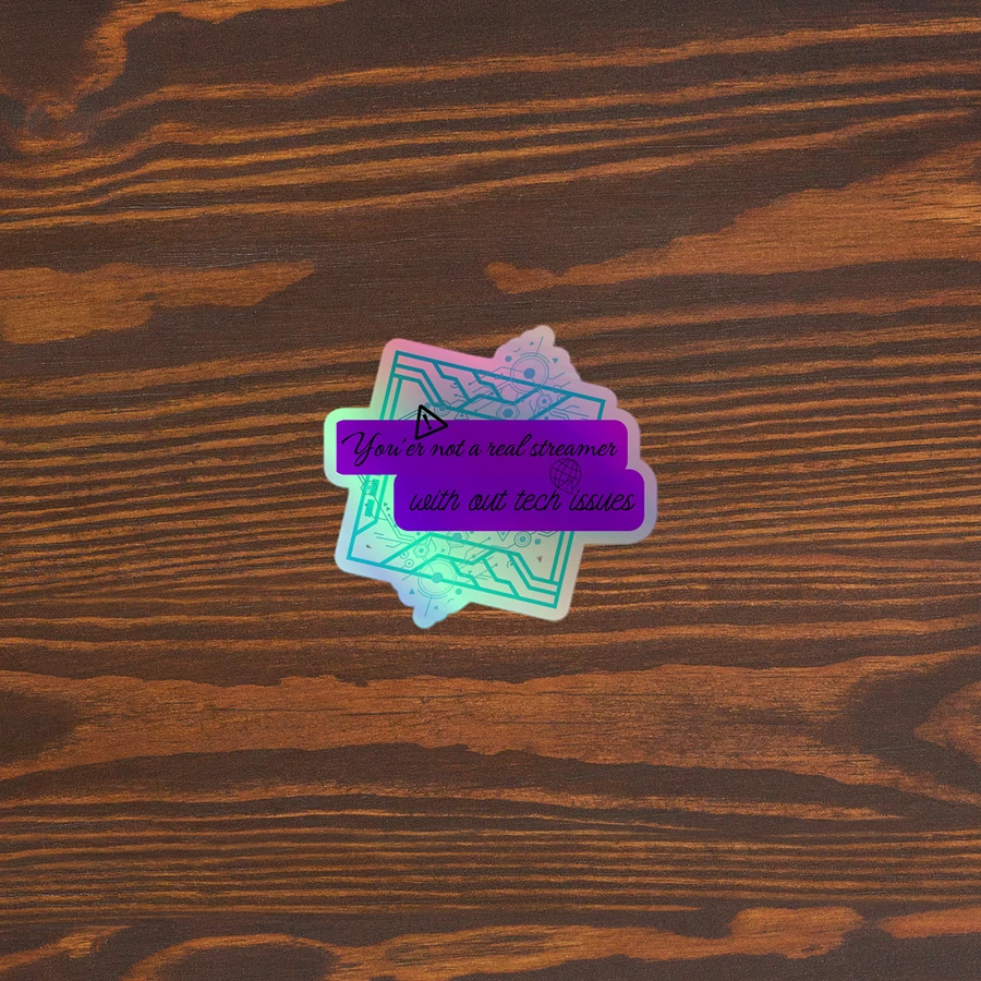 You'er not a real streamer Holographic sticker product image (5)