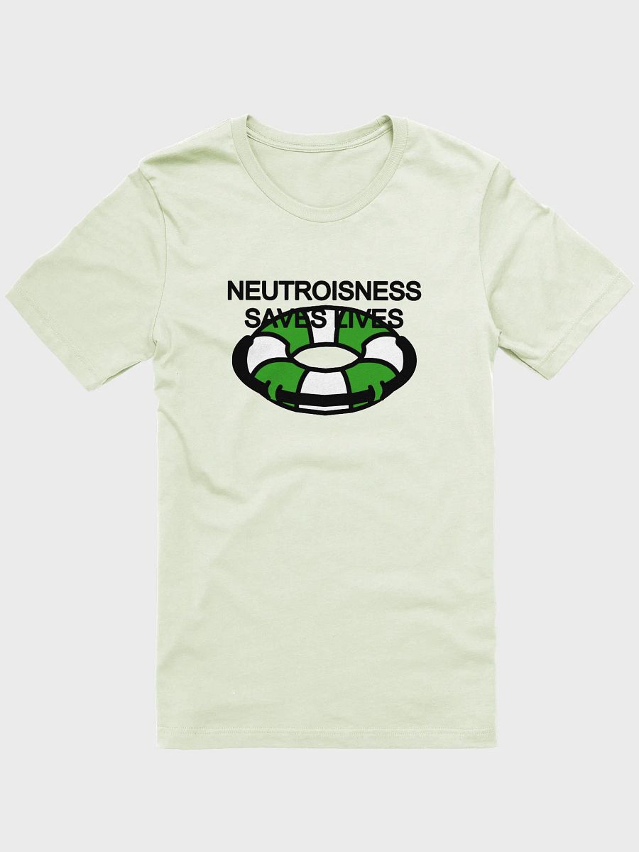 neutroisness saves lives t-shirt product image (1)