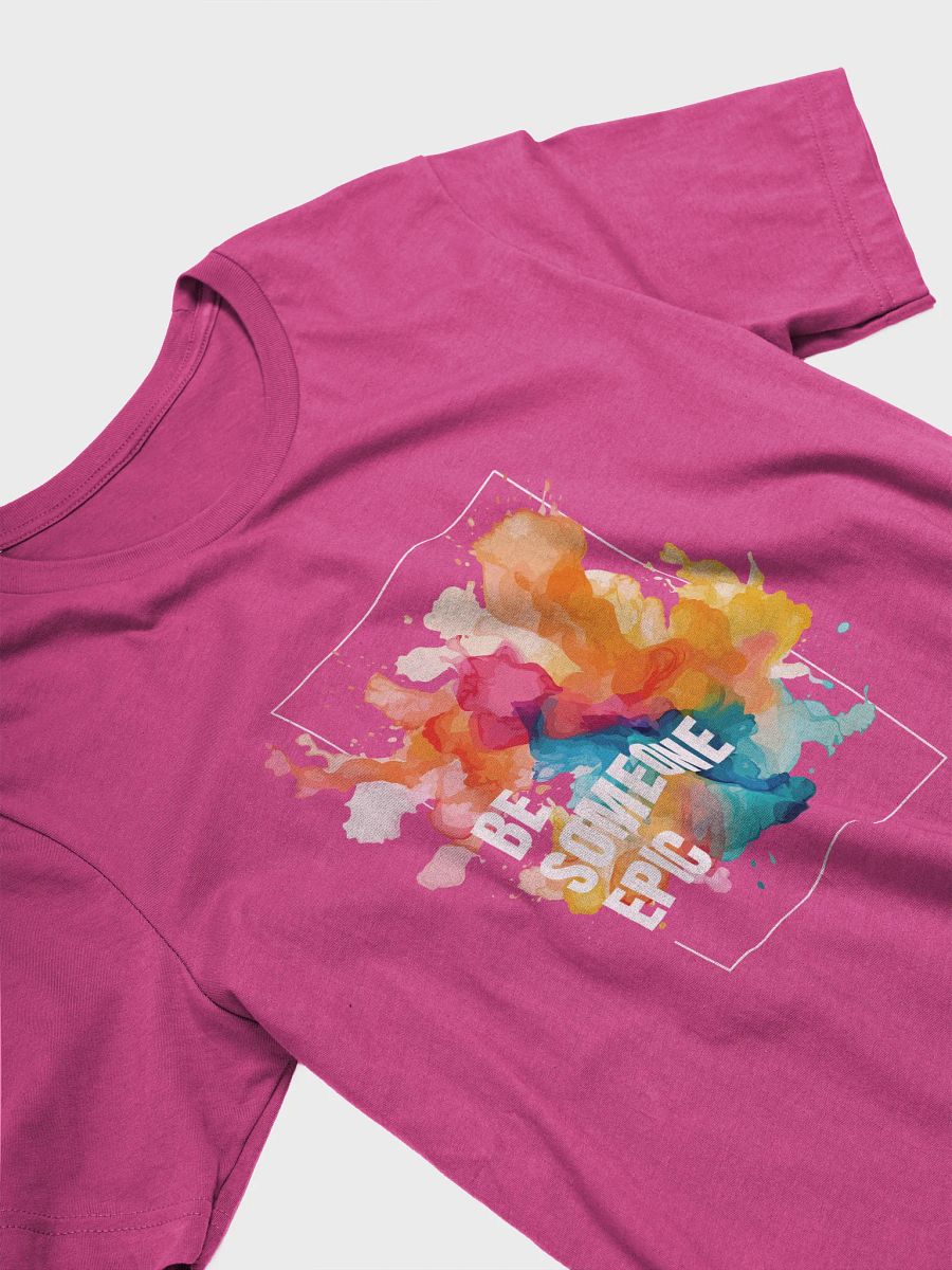 Be Someone Epic Tee product image (3)