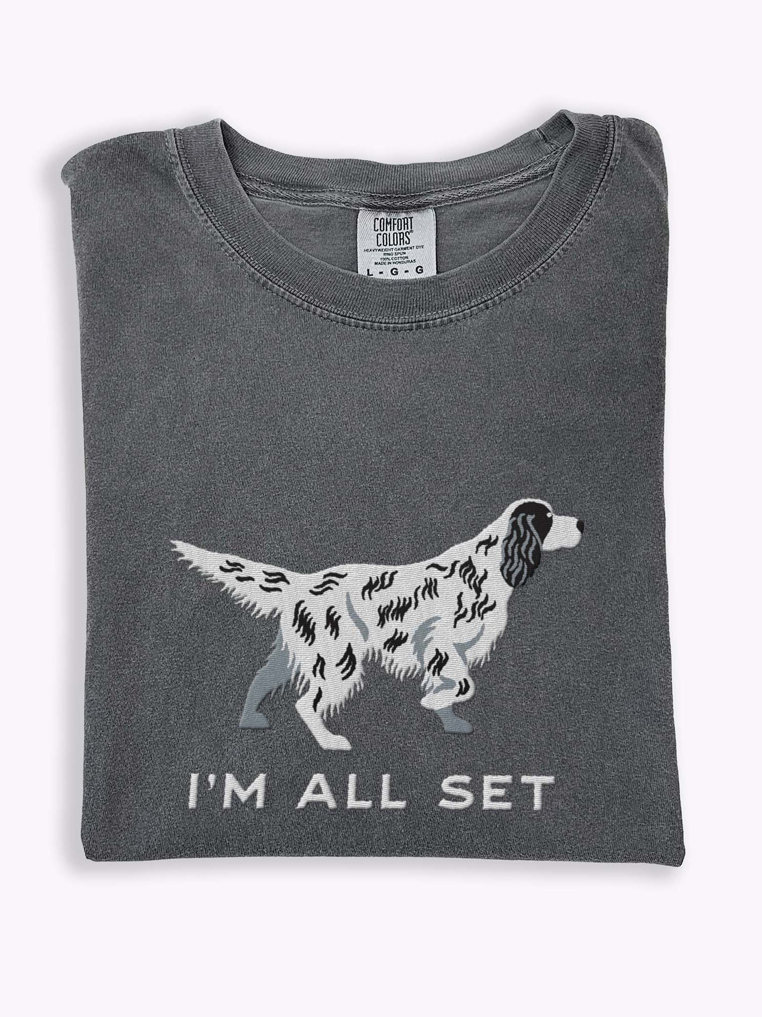 I'm All Set T-Shirt(Embroidered) of an English Setter product image (1)