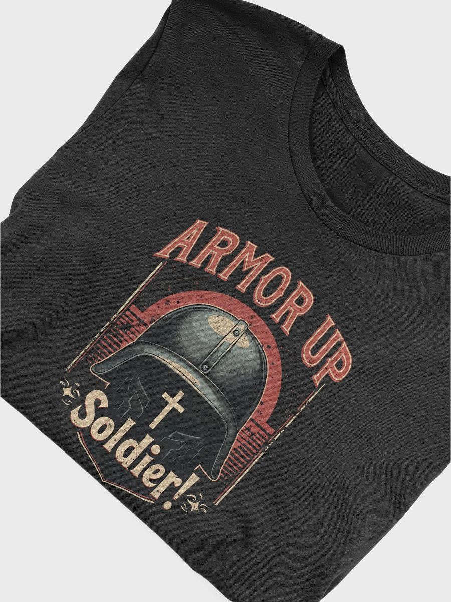 Christian T-Shirt: Armor Up! Soldier product image (25)