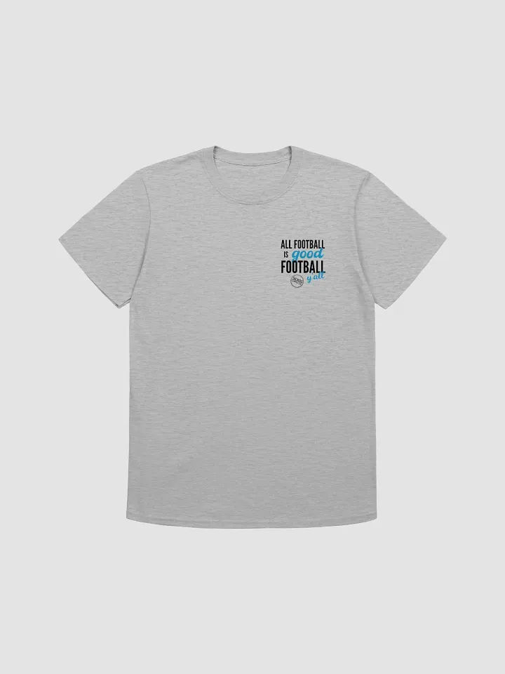 All Football is Good Football Shirt (4 Colors) product image (10)