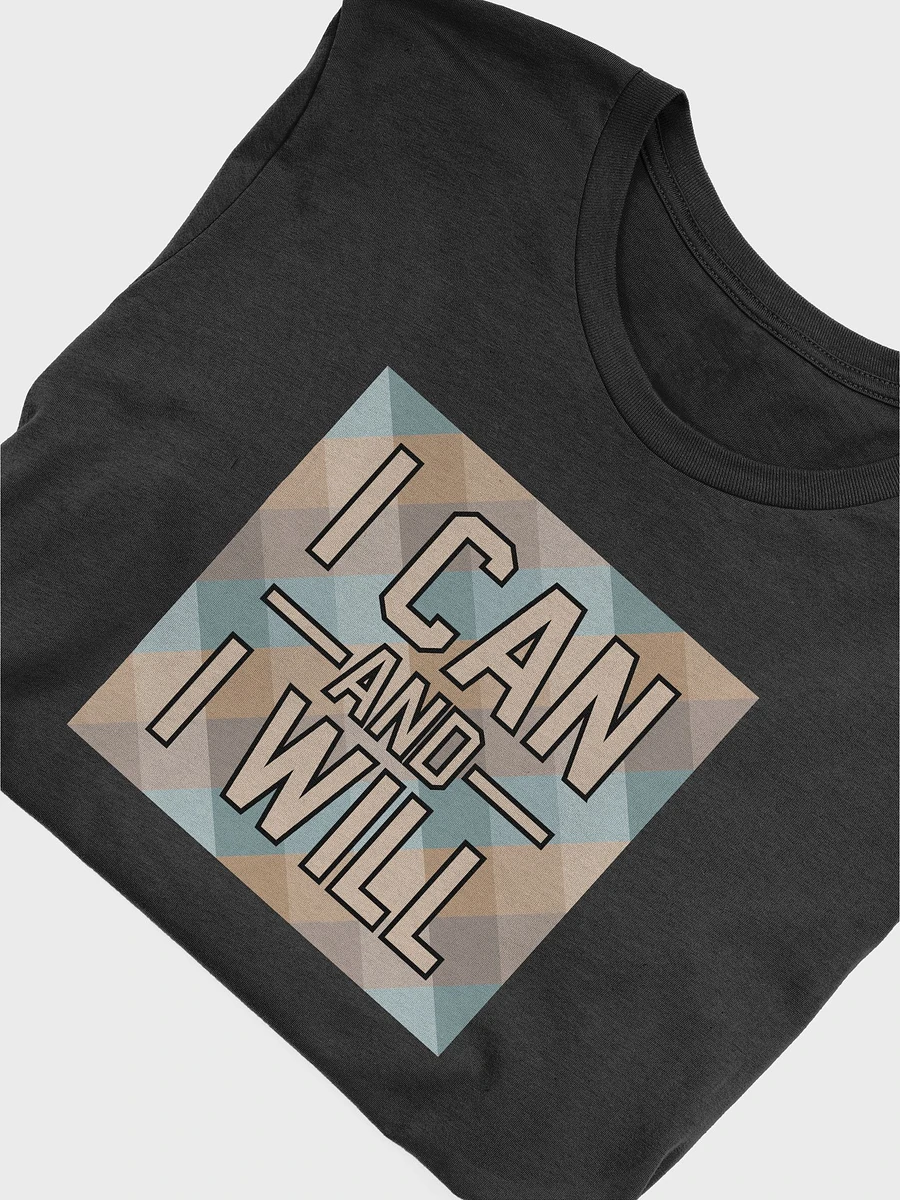 I Can And I Will T-Shirt #1157 product image (4)