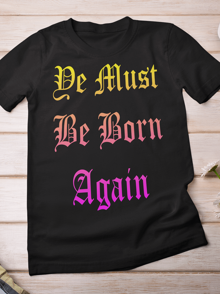 Shirt Christian Ye Must Be Born Again product image (1)