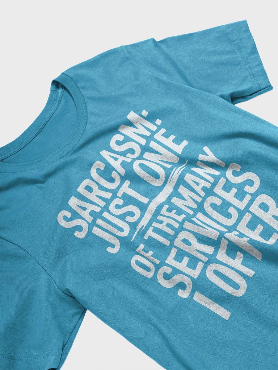 Sarcasm Services T-Shirt product image (4)