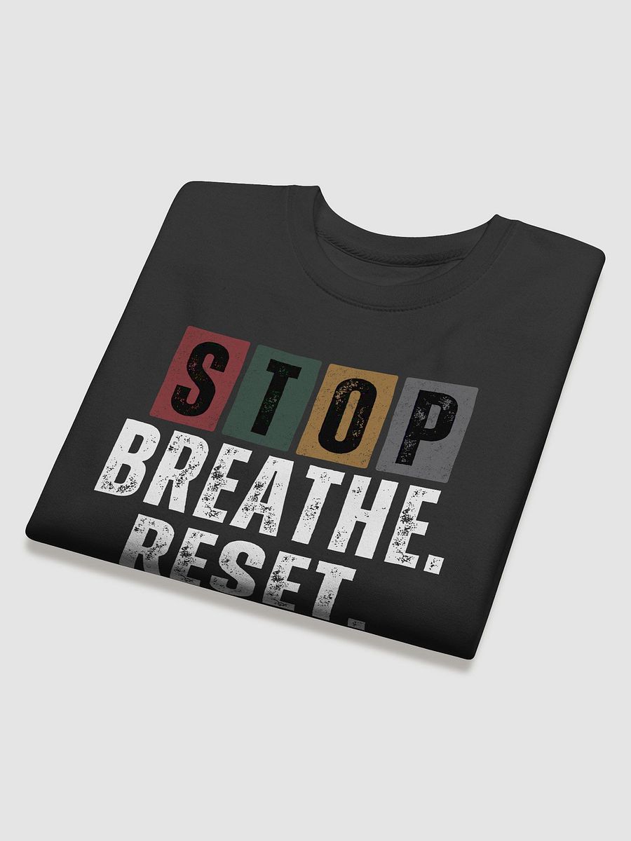 STOP BREATHE. RESET. Premium Sweatshirt product image (12)