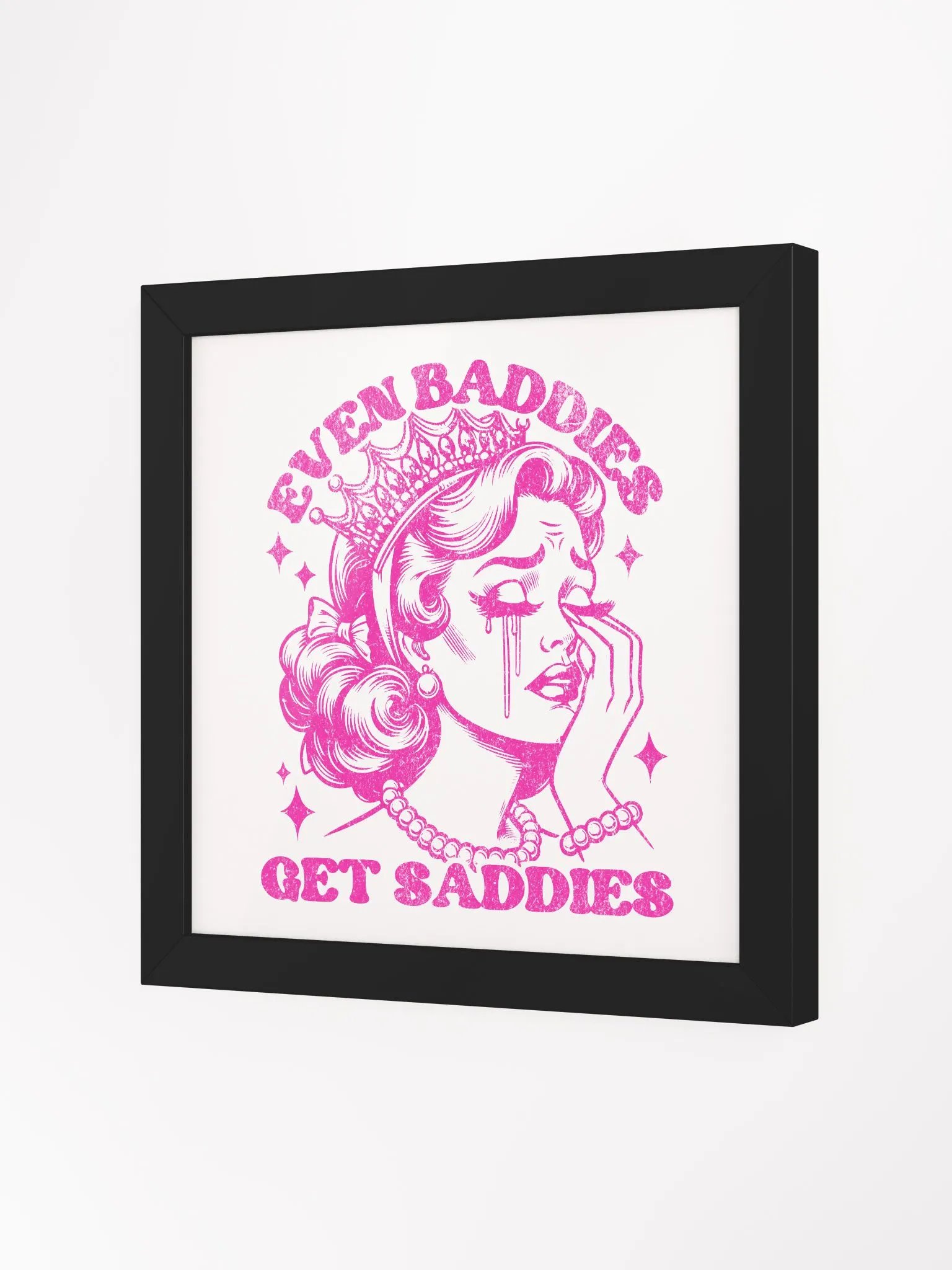 'Even Baddies Get Saddies' Framed Poster product image (41)