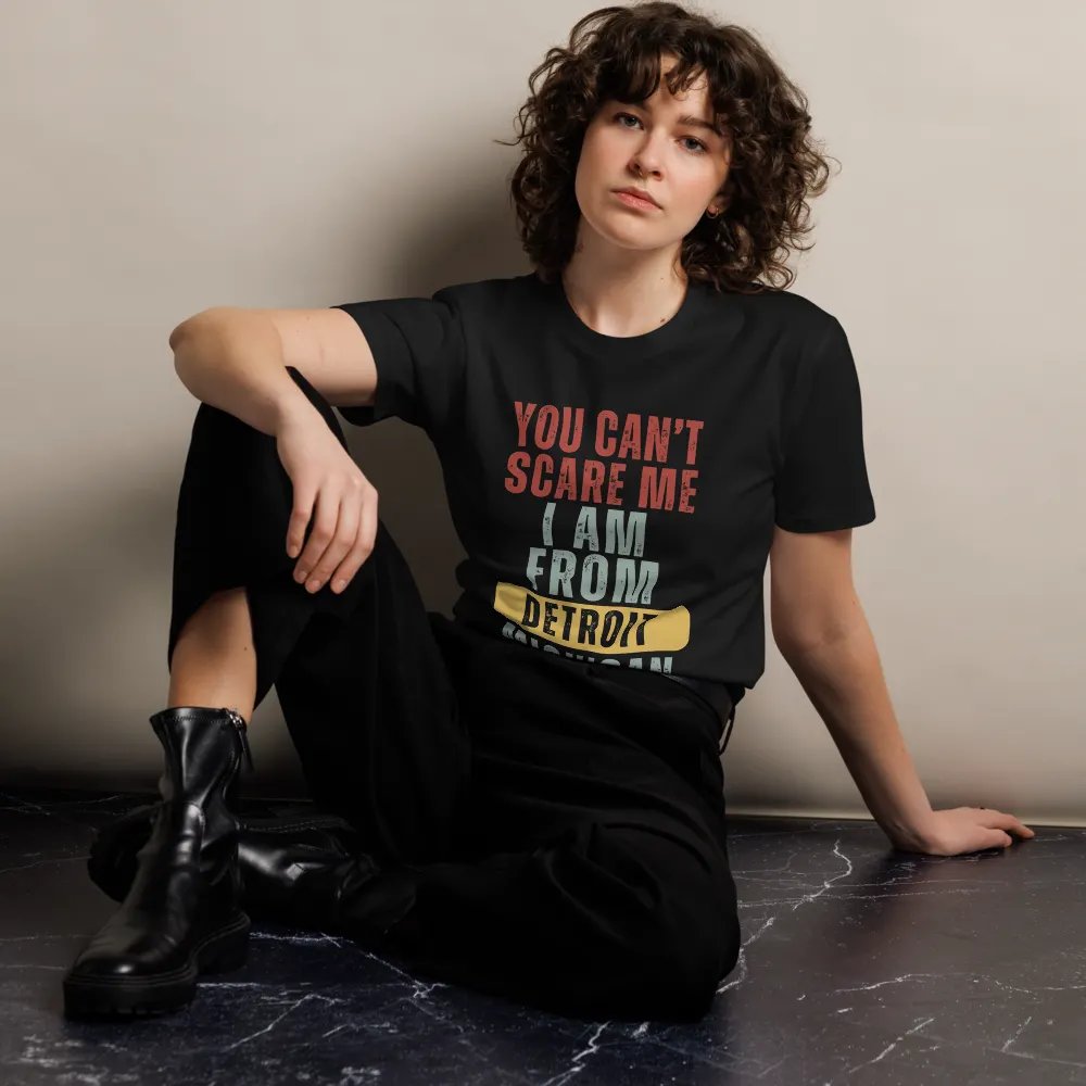 Detroit You Cant Scare Me I Am From Michigan Unisex Premium T-Shirt product image (6)