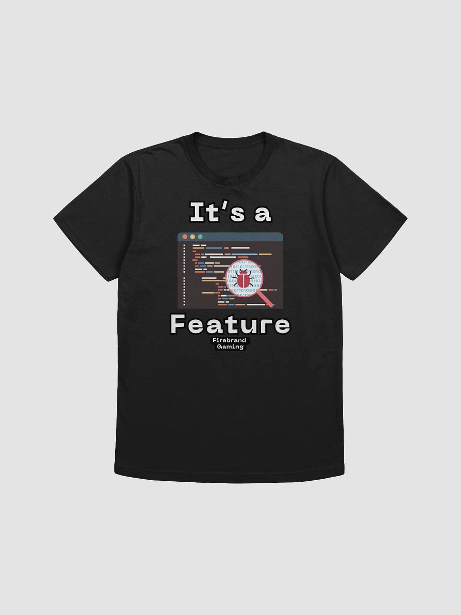 Firebrand TShirt - It's a Feature product image (2)