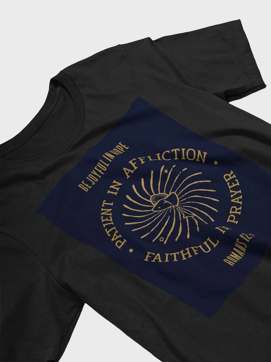 Be Joyful In Hope Pattient In Affliction Faithful In Prayer Romans 12:12 TShirt product image (3)