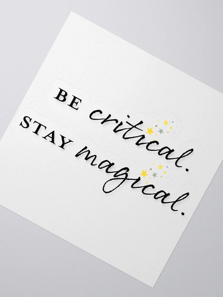 "Be Critical and Stay Magical" Cut Stickers product image (4)