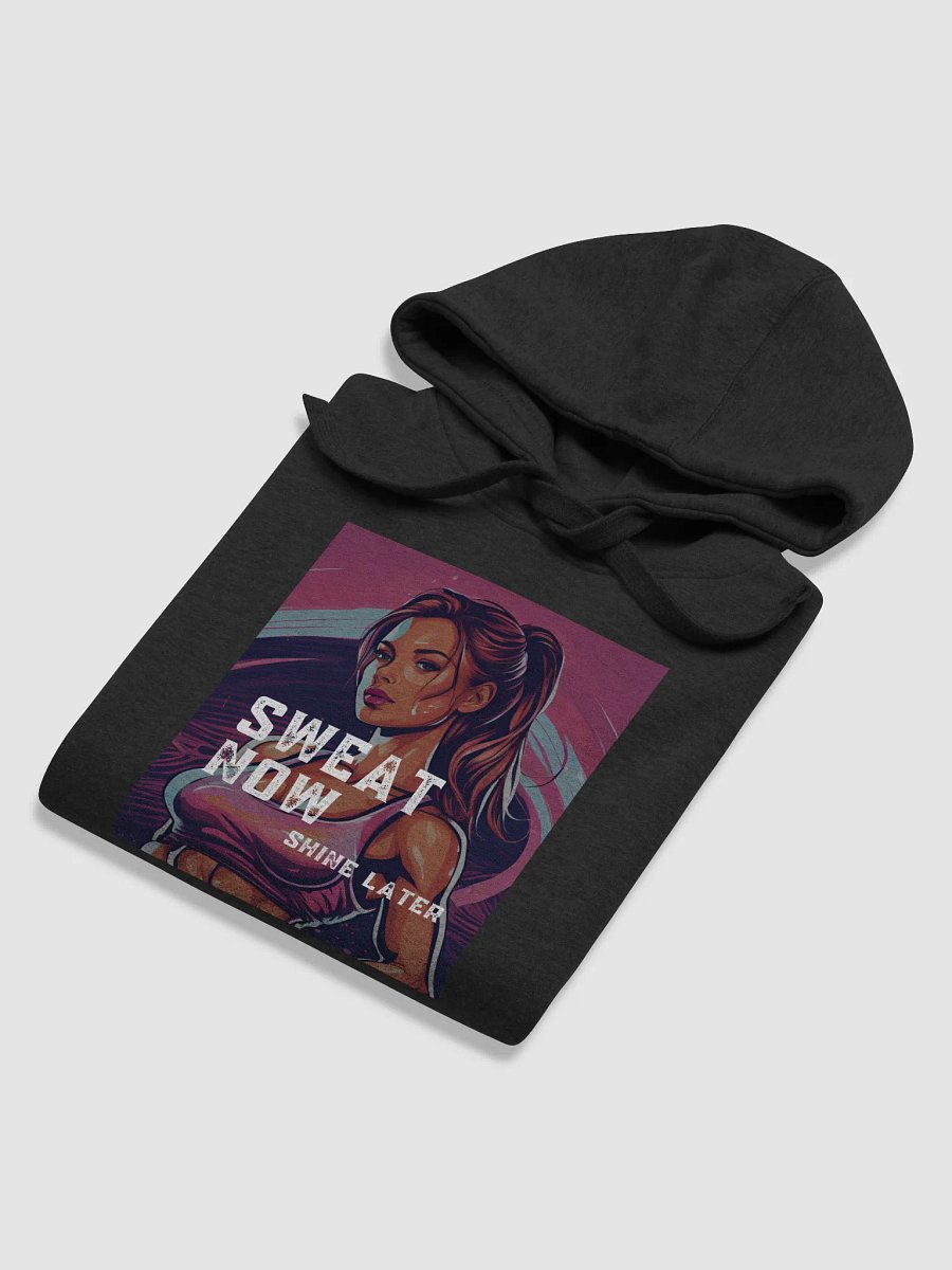 Sweat now, shine later Hoodie product image (70)