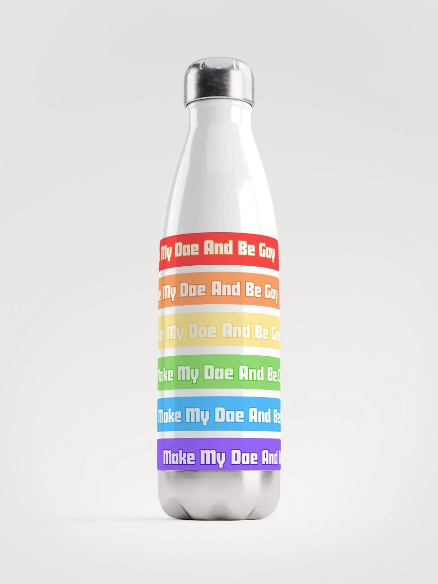 Water Bottle: Make My Dae And Be Gay product image (1)