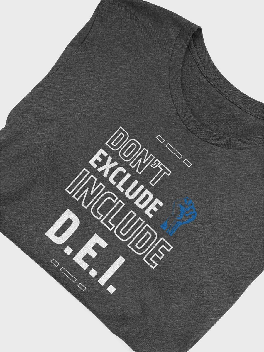 DIVERSITY, EQUALITY & INCLUSION - D.E.I - T-Shirt product image (5)