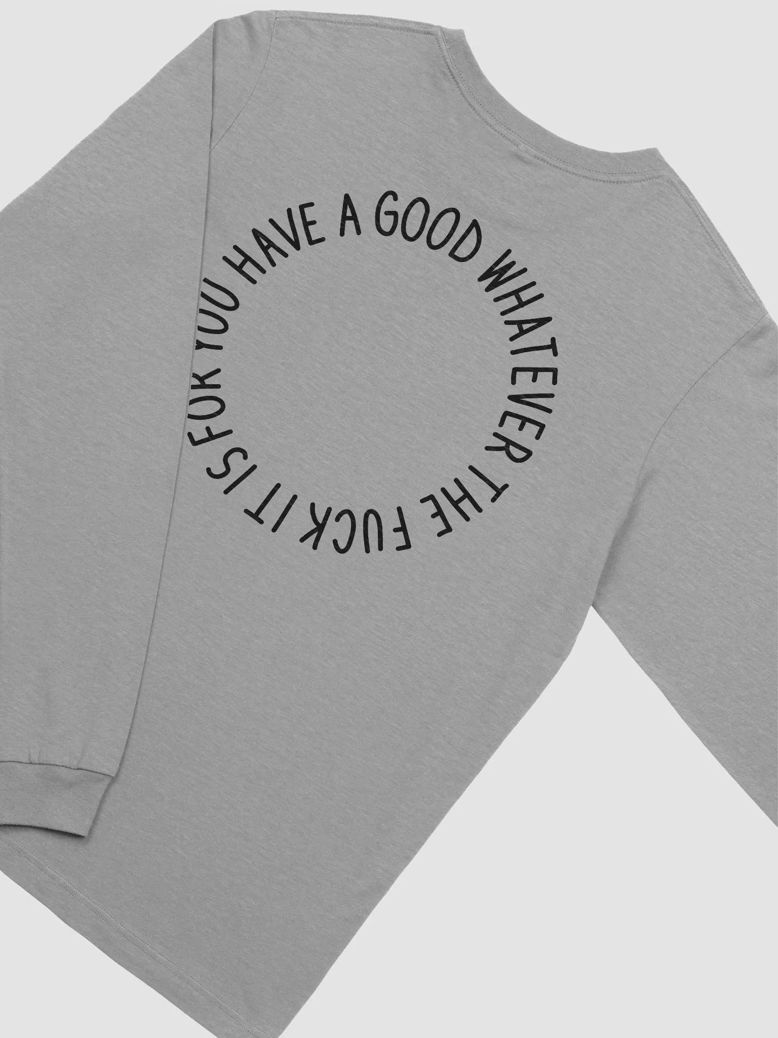 have a good day long sleeve tee (black lettering + uncensored) product image (3)