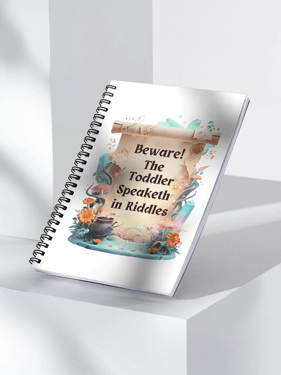 Funny Mom Notebook – ‘Beware! The Toddler Speaketh in Riddles!’ – Parenting Journal product image (3)