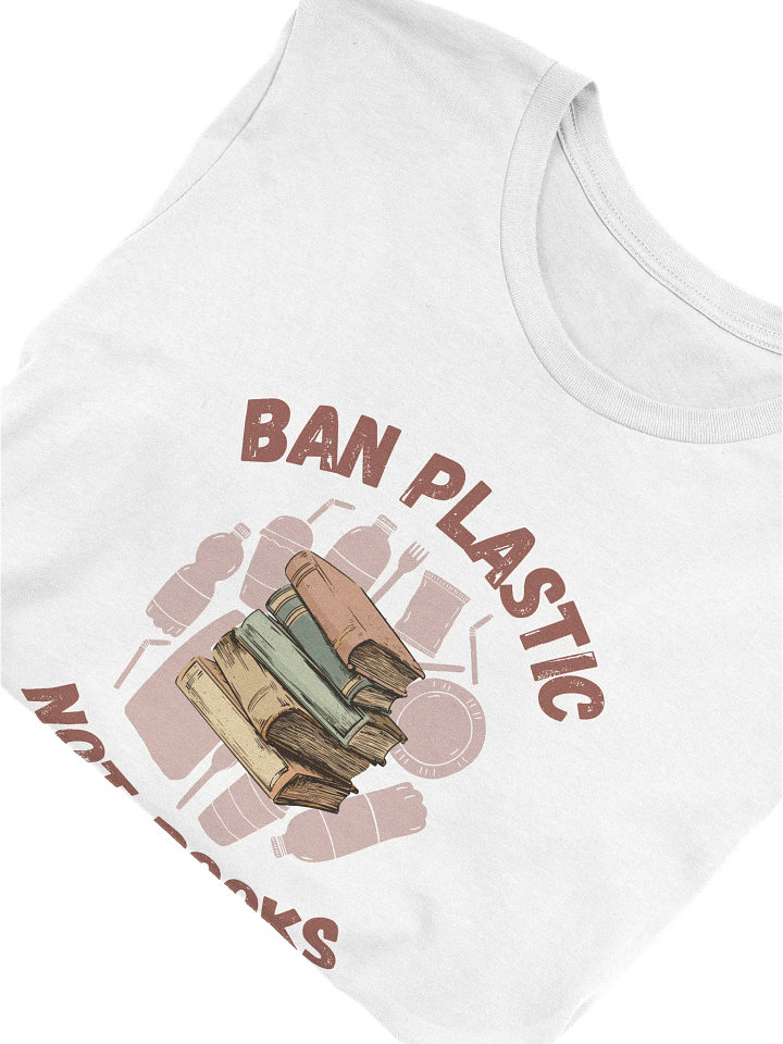 Ban Plastic Not Books Eco-Friendly T-shirt product image (2)