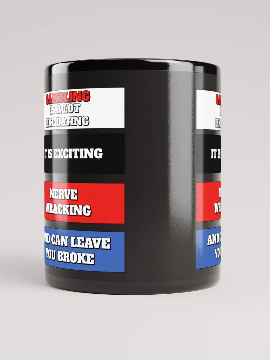Gambling Is A Lot Like Dating Funny Black Mug product image (10)