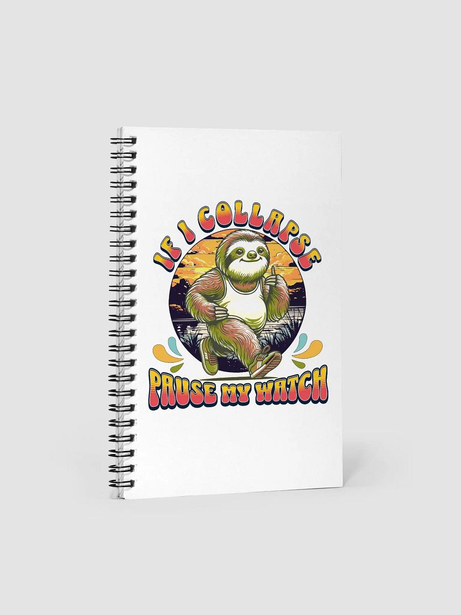 If I Collapse Pause My Watch Runner Sloth Sunset Spiral Notebook product image (1)