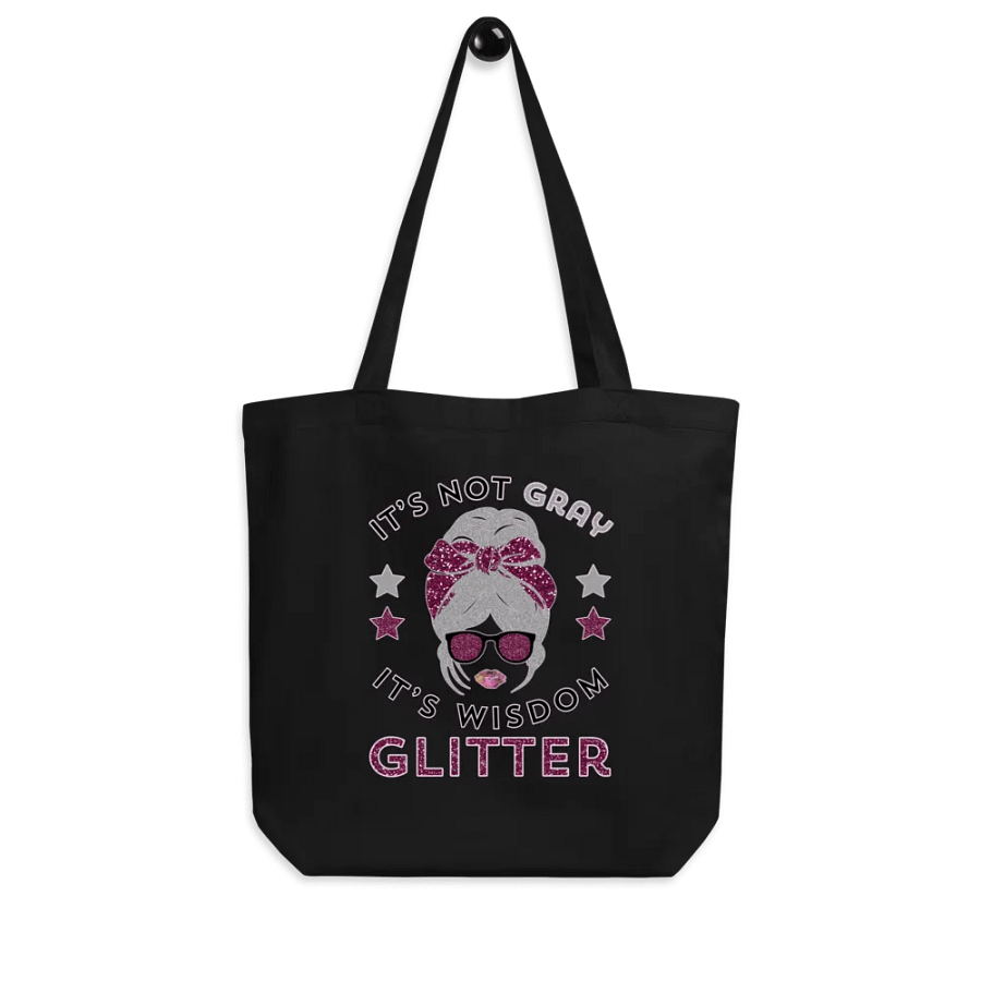 Funny Quote It's Not Gray It's Wisdom Glitter Eco-Green Tote product image (6)