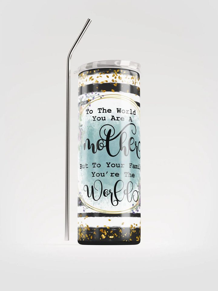 Mother is the World Tumbler product image (1)