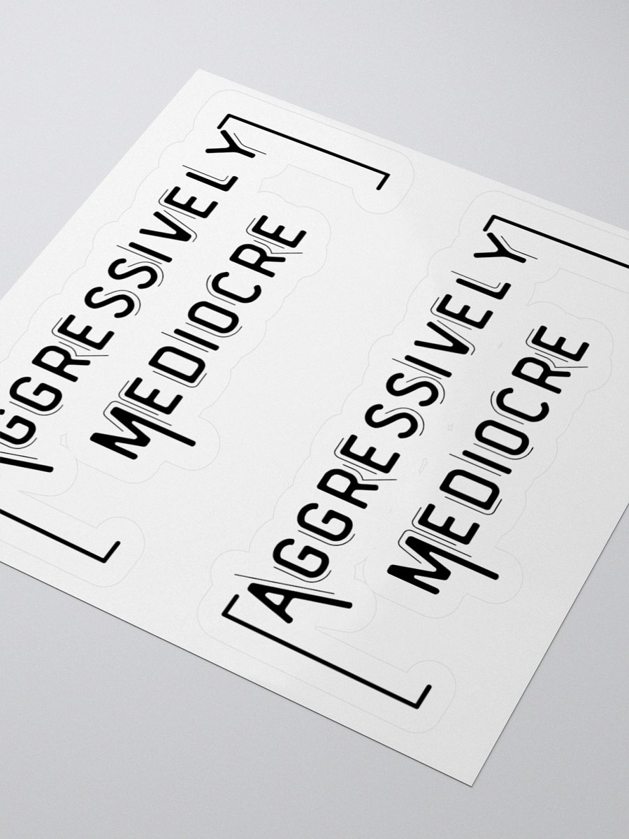 Aggressively Mediocre Sticker product image (7)