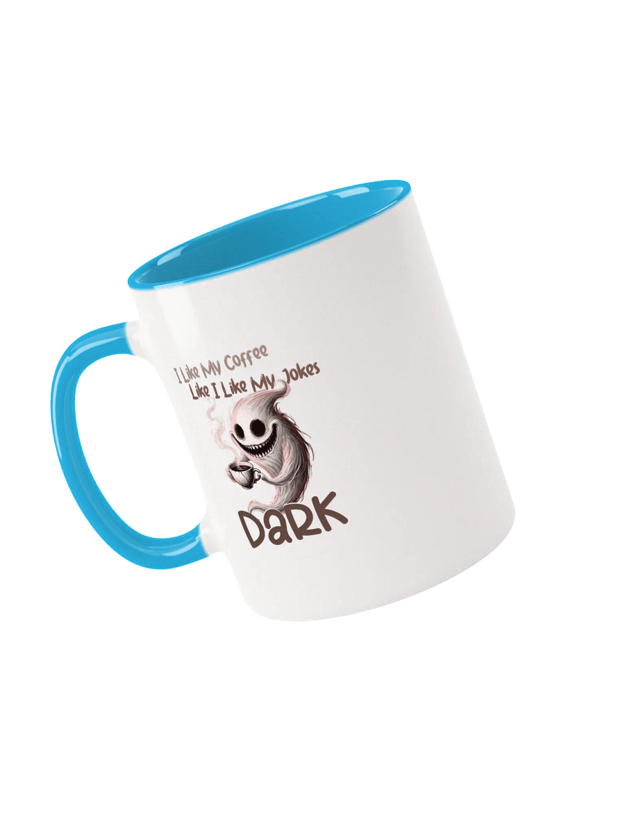 "I Like My Coffee Like I Like My Jokes... Dark" Ceramic Mug with Color Inside product image (31)