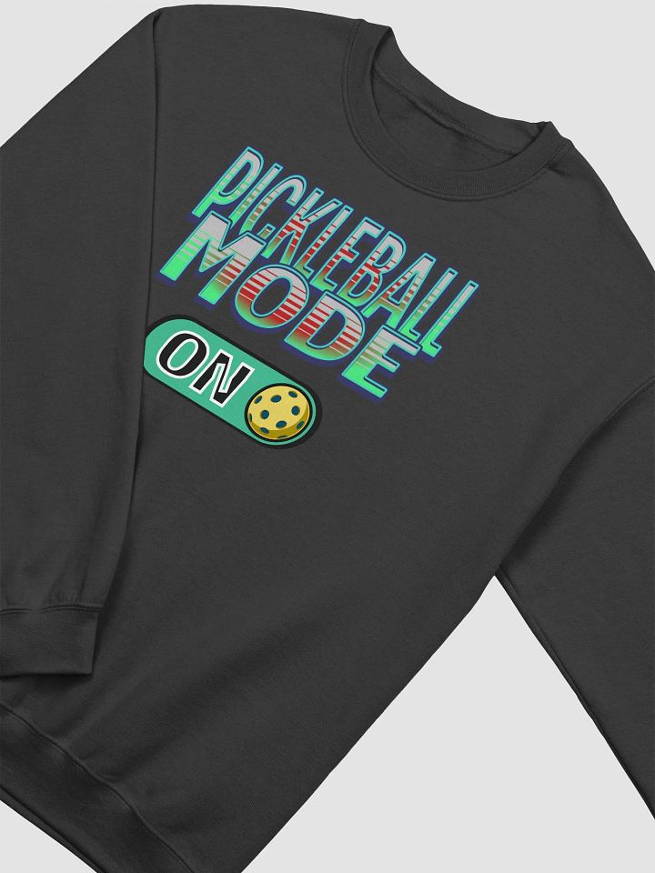 Pickleball Mode On Sweatshirt product image (2)