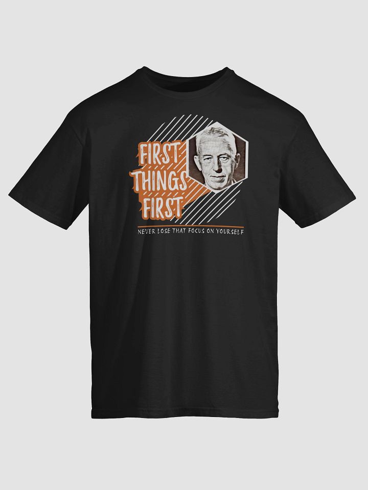 Slogan #3 First Things First T-Shirt product image (1)
