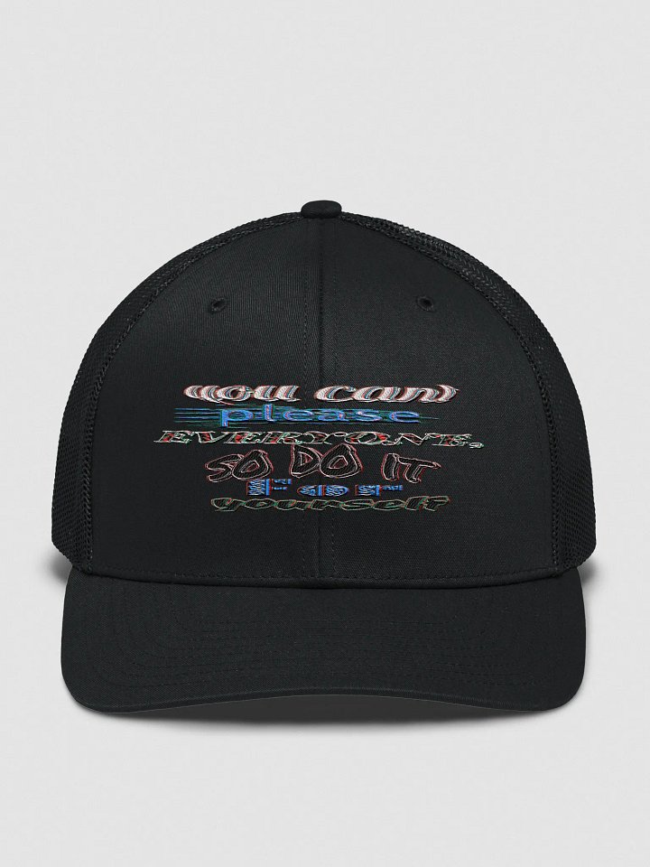 You Cant Please Everyone, So Do It For Yourself - Embroidered - Trucker Hat product image (1)