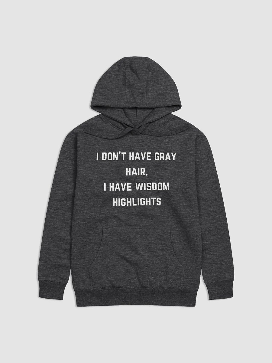 I don't have gray hair, I have wisdom highlights - Teacher Witty Quotes Unisex Premium Hoodie product image (3)